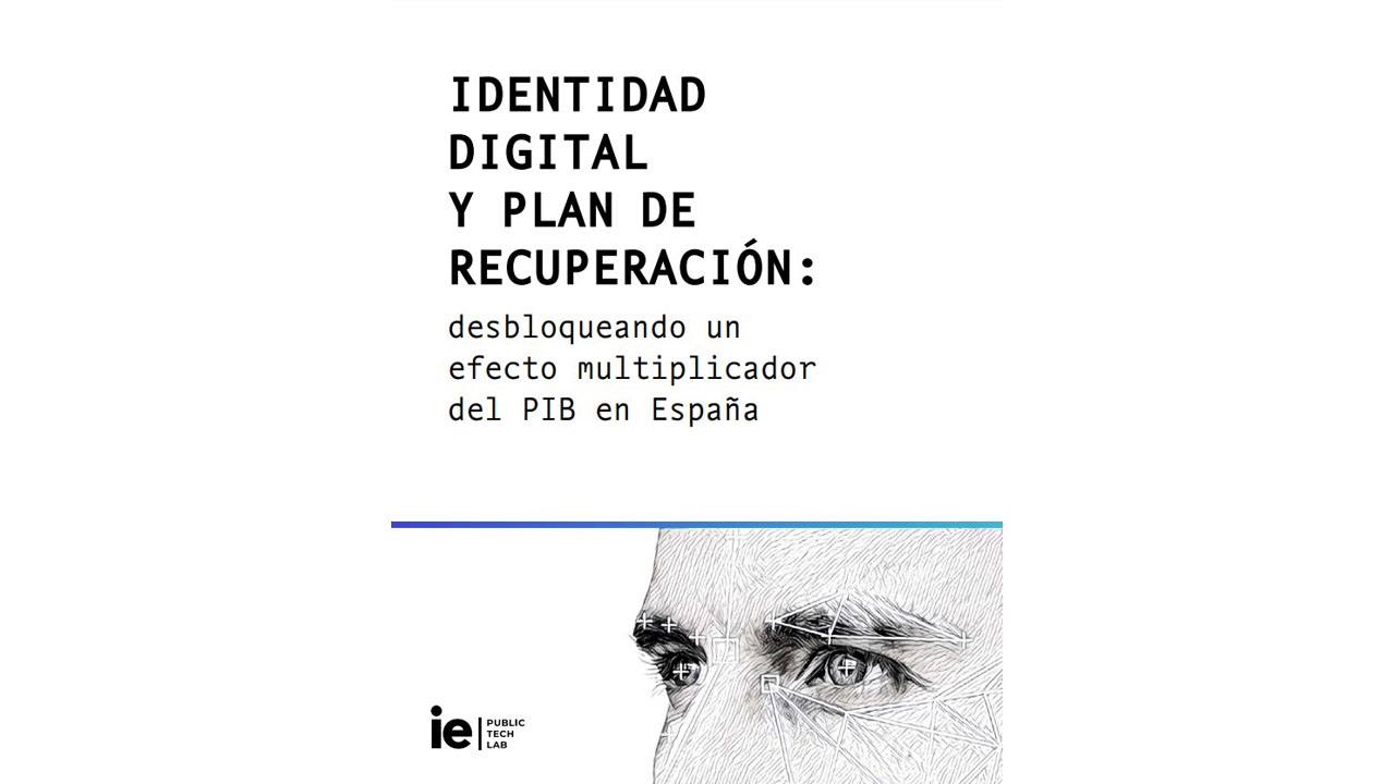 Identidad digital y Plan de Recuperación: desbloqueando un efecto multiplicador del PIB en España